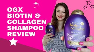 OGX Biotin and Collagen Shampoo Review [upl. by Paloma]