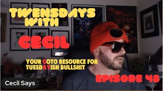 Twensdays With Cecil Episode 48 [upl. by Ruhl]