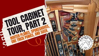 Tool Cabinet Tour Part 2 Router Planes Spokeshaves One Trick Ponies and Such [upl. by Carolee219]