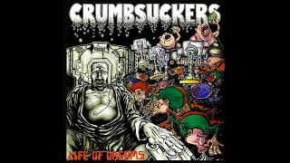 Crumbsuckers  Life Of Dreams Full Album [upl. by Mimi427]