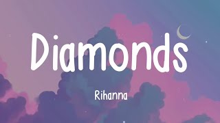 Rihanna  Diamonds Lyrics [upl. by Niccolo]