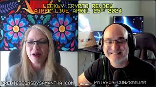 April 25th 2024 Crypto Review with MooAnt and Samantha Jane [upl. by Prescott]