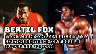 Bertil Fox From a champion bodybuilder to a lifetime sentence for a double murder and freedom [upl. by Agathy407]