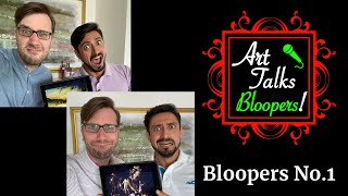 Bloopers No1  Art Talks for Beginners [upl. by Eibo]