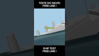 Test ship  Teste do navio FREELINE I animation3d rms rmstitanic titanicsinking shipsinking [upl. by Aracaj]