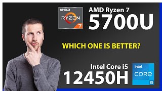 AMD Ryzen 7 5700U vs INTEL Core i5 12450H Technical Comparison [upl. by Greenburg]