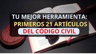 ¡MIRA LOS PRIMEROS 21 ARTÍCULOS DEL CÓDIGO CIVIL [upl. by Neri512]