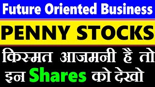 Future Oriented Business  Penny Stocks List 🔥 [upl. by Enyale]