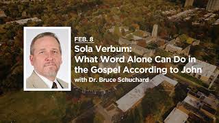 Sola Verbum What Word Alone Can Do in the Gospel According to John [upl. by Nemra]