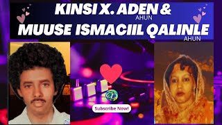 Kinsi X Aden Ahun  amp Muuse Ismaciil Qalinle Ahun  Heestii Kaaf iyo Kala Dheeri [upl. by Atilol]