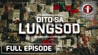 IWitness Dito sa Lungsod dokumentaryo ni Atom Araullo  Full Episode [upl. by Cerell]