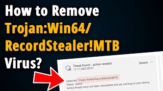 How to Remove TrojanWin64RecordStealerMTB  Easy Tutorial [upl. by Golda]