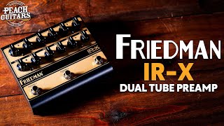 The ULTIMATE Compact Friedman Rig  Lets Test The Friedman IRX Tube Preamp [upl. by Zingg379]