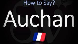 How to Pronounce Auchan CORRECTLY [upl. by Adlar542]