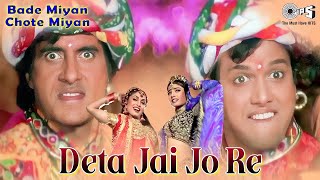 Deta Jai Jo Re Dilda Deta Jai Jo Re Amitabh Bachchan Govinda  Anuradha Udit Narayan  Hindi Song [upl. by Urdna935]