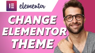 How to Change Themes in Elementor Quick amp Easy [upl. by Fredie]