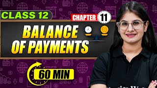 BALANCE OF PAYMENT  Full Chapter in 60 Min  Class 12th MACROECONOMICS  Mind Map [upl. by Deeanne403]