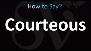 How to Pronounce Courteous correctly [upl. by Fabria106]