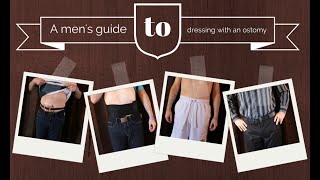 Ostomy clothing guide for men [upl. by Emmaline]