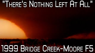 The 1999 Bridge CreekMoore F5 Tornado  The Strongest Tornado  A Retrospective and Analysis [upl. by Einor]