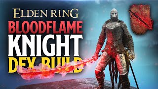 Elden Ring Bloodflame Knight DEX Build 2024 [upl. by Spindell39]