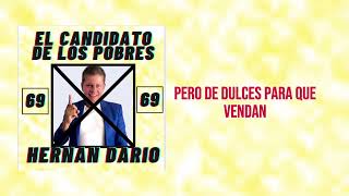 El candidato de los pobres  Hernán Darío y los muchachos decentes [upl. by Server765]