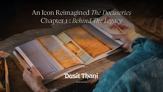 From Pioneer to Icon The Dusit Thani Story An Icon Reimagined The Docuseries  EP01 [upl. by Attoynek559]