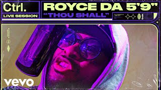 Royce da 59quot  Thou Shall Live Session  Vevo Ctrl [upl. by Assanav]