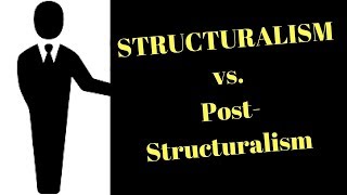 Structuralism vs PostStructuralism [upl. by Rosenblast440]