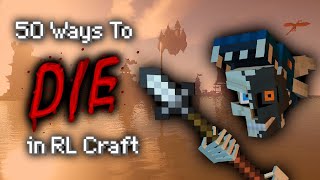 50 Ways to Die in RL Craft [upl. by Groos]