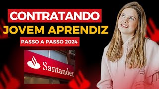 VAGAS ABERTAS JOVEM APRENDIZ BANCO SANTANDER  Inscrições Abertas HOJE [upl. by Queridas]