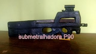 como fazer submetralhadora fn P90 parte 2 [upl. by Eissehc]