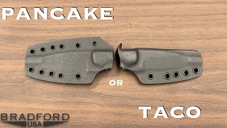 Bradford Knives Pancake or Taco Kydex [upl. by Verda]