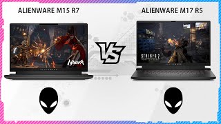 ALIENWARE M15 R7 VS ALIENWARE M17 R5 [upl. by Drofliw]