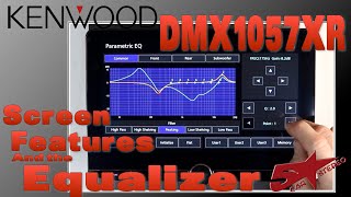 Kenwood DMX1057XR part2 Screen features and the Equalizer [upl. by Ahtrim]