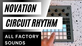 Novation CIRCUIT RHYTHM  All FACTORY Sounds 🎧2021 [upl. by Adnyleb]