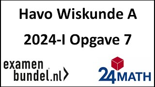 Eindexamen havo wiskunde A 2024I Opgave 7 [upl. by Tini298]