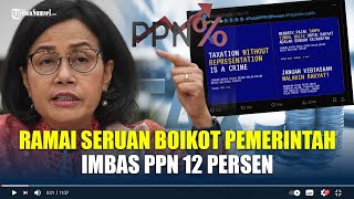 Ramai Seruan Boikot Pemerintah Imbas PPN 12 Persen [upl. by Anitahs795]