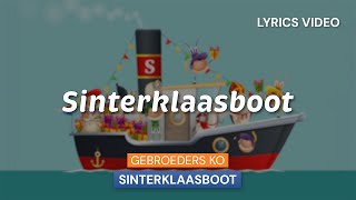 Gebroeders Ko  Sinterklaasboot  lyrics video [upl. by Leihcar8]