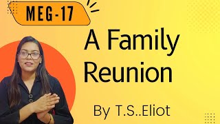 A Family Reunion By TSEliot Explanation Meg17 successmaker Modernist play [upl. by Nonnairb]