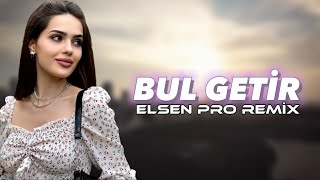 Elsen Pro  Bul Getir [upl. by Nhojleahcim657]