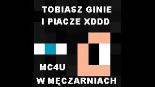 MC4UPL  ZEMSTA TOBIASZGAMING  TOBIASZ GINIE W MĘCZARNIACH MC4U PLL [upl. by Jillane408]