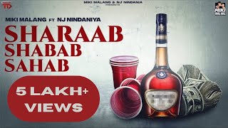 Miki Malang  Sharaab Shabab Sahab ft NJNindaniya  Gurraj  Haryanvi Songs 2022 [upl. by Asertal]