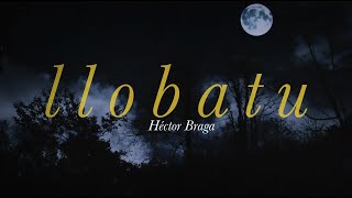 Héctor Braga  Llobatu ft Hevia [upl. by Civ]