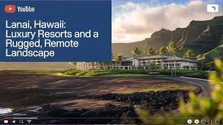 Lanai Hawaii  Features luxury resorts and a rugged remote landscape [upl. by Ahsekim]