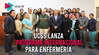 UCSS LANZA PROGRAMA INTERNACIONAL PARA ESTUDIANTES DE ENFERMERÍA [upl. by Airdnaz]