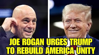 Joe Rogan Urges Trump to Rebuild American Unity [upl. by Latonia137]