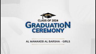 AMSI Graduation Al Mawakeb Al Barsha  Girls  Class of 2024 [upl. by Gove]