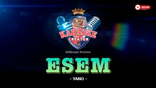 ESEM  Yano  KARAOKE CREATOR STUDIO karaoke cover coversong lyrics song shorts youtube yt [upl. by Lashoh]