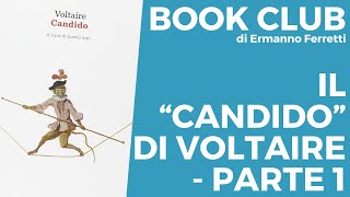 Il quotCandidoquot di Voltaire  audiolibro spiegato parte 1 [upl. by Acilgna]